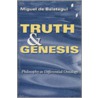 Truth And Genesis by Miguel De Beistelgui