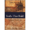 Truths That Build by Dick Iverson