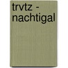 Trvtz - Nachtigal by Friedrich Spee von Langenfeld