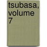 Tsubasa, Volume 7 by Clamp