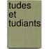 Tudes Et Tudiants