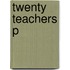 Twenty Teachers P