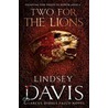 Two For The Lions door Lindsey Davis