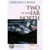 Two In The Arctic door Margaret E. Murie