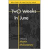 Two Weeks in June by Martin McSweeney