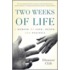 Two Weeks of Life