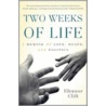 Two Weeks of Life door Eleanor Clift