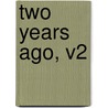 Two Years Ago, V2 by Charles Kingsley