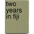 Two Years In Fiji