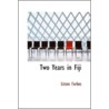 Two Years In Fiji by Litton Forbes