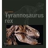 Tyrannosaurus Rex by Sara Gilbert