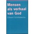 Mensen als verhaal van God