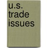 U.S. Trade Issues by Jr. Eckes Alfred E.