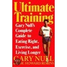 Ultimate Training by Gary Null