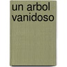Un Arbol Vanidoso door Silvia Finder Gam