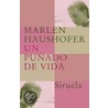 Un Punado de Vida door Marlen Haushofer