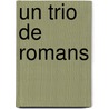 Un Trio De Romans by Theophile Gautier