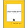 Unanswered Prayer door Harry Emerson Fosdick