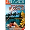 Uncharted Passage door Julie Cannon