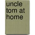 Uncle Tom at Home