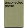 Uncollected Prose by Ralph Waldo Emerson