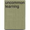 Uncommon Learning door Henry David Thoreau