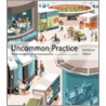 Uncommon Practice door Shaun Smith