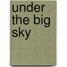 Under The Big Sky door Jackson J. Benson