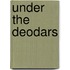 Under The Deodars