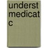 Underst Medicat C