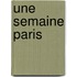 Une Semaine Paris