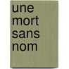 Une mort sans nom by Patricia Cormwell