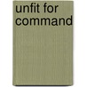 Unfit for Command door John E. O'Neill