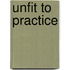Unfit to Practice