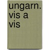 Ungarn. Vis A Vis by Craig Turp