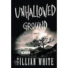 Unhallowed Ground door Gillian White