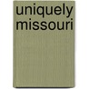 Uniquely Missouri door Lisa Owens