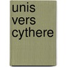 Unis Vers Cythere by Josef Chytry