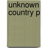 Unknown Country P by Vaughn Palmer