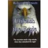 Unleash the Eagle by Robert C. Powers