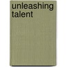 Unleashing Talent by Fifty Lessons