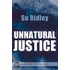 Unnatural Justice