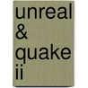 Unreal & Quake Ii door Sergio C. Michini