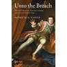Unto The Breach C by Patricia A. Cahill
