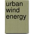 Urban Wind Energy