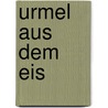 Urmel aus dem Eis door Max Kruse
