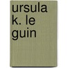 Ursula K. Le Guin door Jeremy K. Brown
