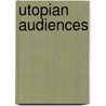 Utopian Audiences door Kenneth M. Roemer