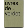 Uvres de . Verdet door Mile Verdet