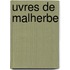 Uvres de Malherbe
